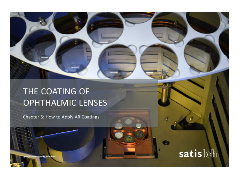 Satisloh Coating E-Book How to apply AR Coatings  on ophthalmic lenses - Chapter 5