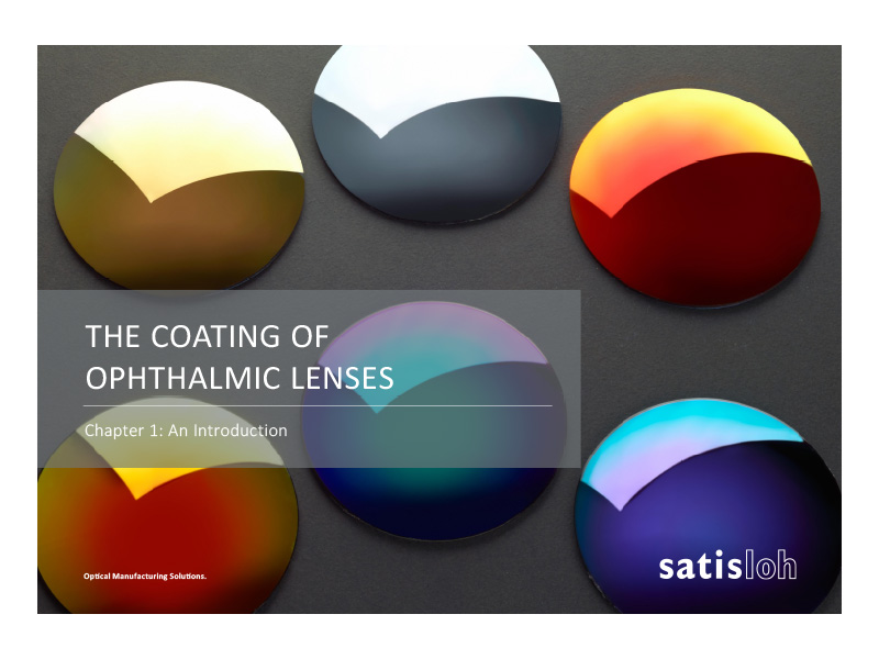 Satisloh Coating E-Book  The coating of ophthalmic lenses: An Introduction - Chapter 2Satisloh Coating E-Book Characteristics of different vacuum pumps - Chapter 1